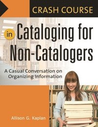 bokomslag Crash Course in Cataloging for Non-Catalogers