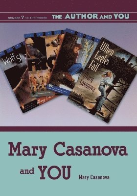 bokomslag Mary Casanova and YOU