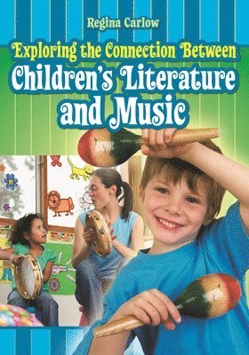 bokomslag Exploring the Connection Between Children's Literature and Music