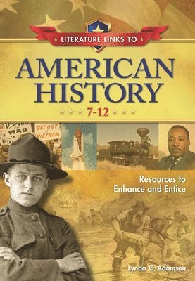 bokomslag Literature Links to American History, 7-12