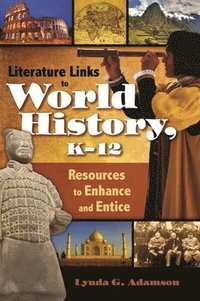 bokomslag Literature Links to World History, K-12