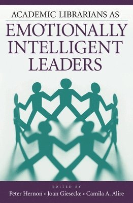 bokomslag Academic Librarians as Emotionally Intelligent Leaders