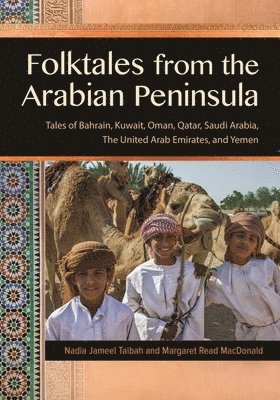 Nadia Jameel Taibah, Margaret Read MacDonald - Folktales from the Arabian Peninsula, Inbunden