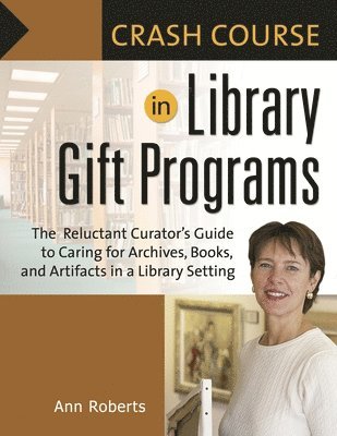 Ann Roberts - Crash Course in Library Gift Programs, Häftad