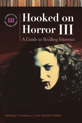 Anthony J. Fonseca, June Michele Pulliam - Hooked on Horror III, Inbunden