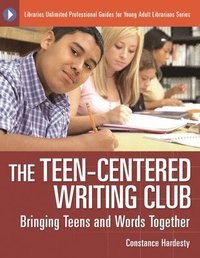 bokomslag The Teen-Centered Writing Club