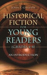 bokomslag Historical Fiction for Young Readers (Grades 4-8)