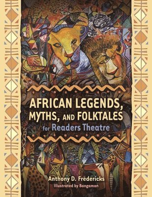 bokomslag African Legends, Myths, and Folktales for Readers Theatre