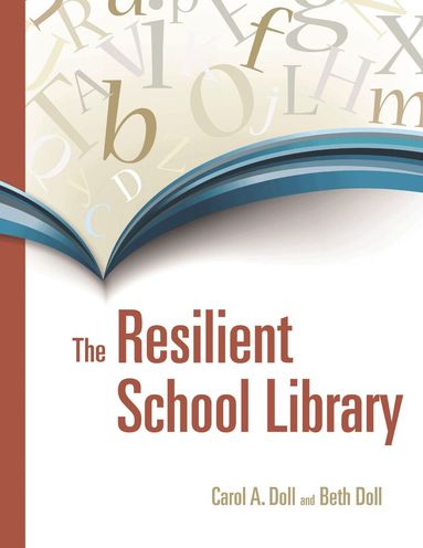 Carol A. Doll, Beth Doll - Resilient School Library, Häftad