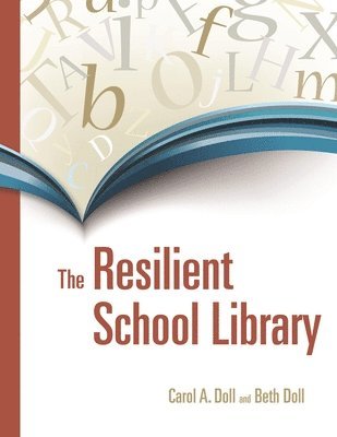 Carol A. Doll, Beth Doll, Carol Doll - Resilient School Library, Häftad