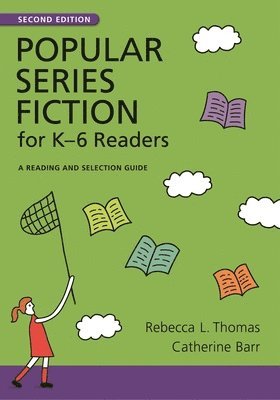 Rebecca L. Thomas, Catherine Barr, Rebecca Thomas - Popular Series Fiction for K–6 Readers, Inbunden