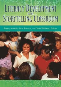 bokomslag Literacy Development in the Storytelling Classroom