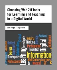 bokomslag Choosing Web 2.0 Tools for Learning and Teaching in a Digital World