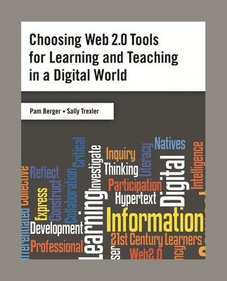 Choosing Web 2.0 Tools for Learning and Teaching in a Digital World 1