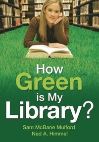 bokomslag How Green is My Library?