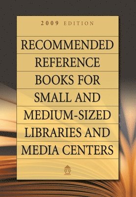 Shannon Graff Hysell - Recommended Reference Books for Small and Medium-sized Libraries and Media Centers, Inbunden
