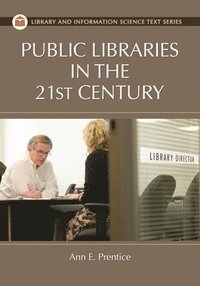 bokomslag Public Libraries in the 21st Century