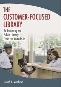 bokomslag The Customer-Focused Library