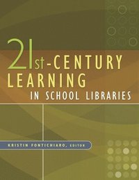 bokomslag 21st-Century Learning in School Libraries