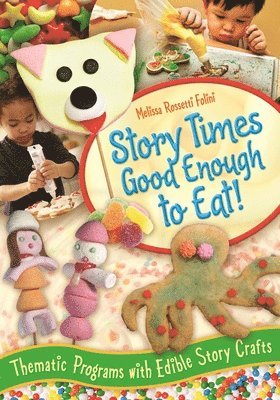 Melissa Rossetti Folini, Melissa Rossetti Folini - Story Times Good Enough to Eat!, Häftad