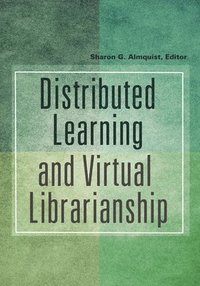 bokomslag Distributed Learning and Virtual Librarianship