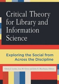 bokomslag Critical Theory for Library and Information Science