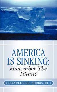 bokomslag America Is Sinking