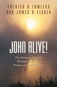 bokomslag John Alive!