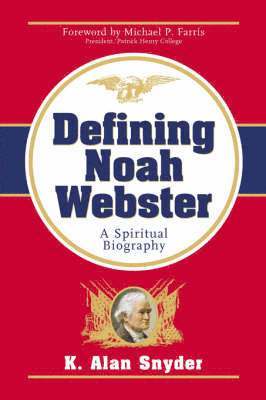 Defining Noah Webster 1