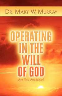 bokomslag Operating in the Will of God