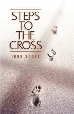 John C Scott, John C. Scott - Steps to the Cross, Häftad