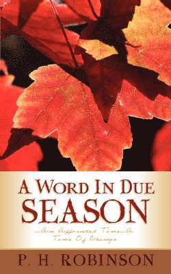 P H Robinson, P. H. Robinson - Word in Due Season, Häftad