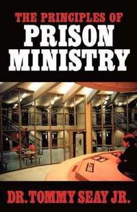 bokomslag The Principles of Prison Ministry