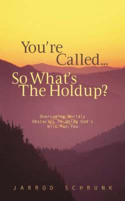 You're Called...So What's the Holdup? 1