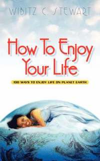 bokomslag How to Enjoy Your Life