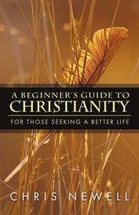 bokomslag A Beginner's Guide to Christianity
