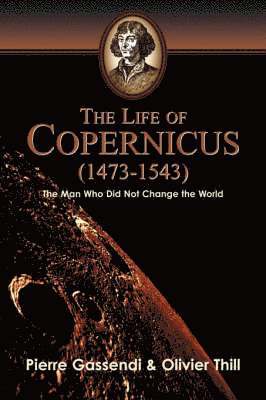 The Life of Copernicus (1473-1543) 1