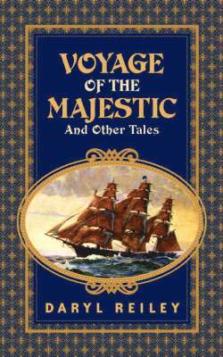 Voyage of the Majestic and Other Tales 1