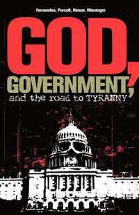 bokomslag God, Government, and the Road to Tyranny