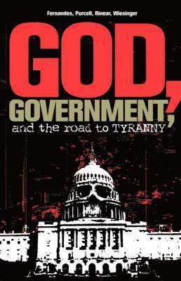God, Government, and the Road to Tyranny 1