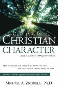 bokomslag Cultivating Christian Character