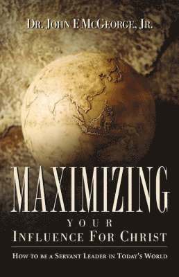 Maximizing Your Influence For Christ 1