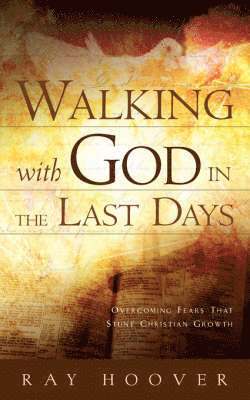 bokomslag Walking with God in the Last Days