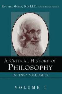 bokomslag A Critical History of Philosophy Volume 1