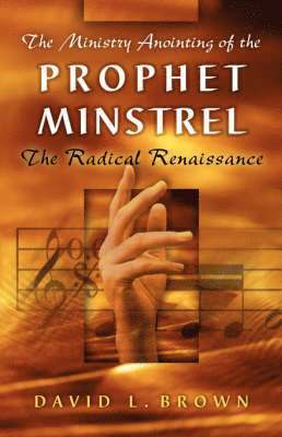 The Ministry Anointing of the Prophet-Minstrel 1