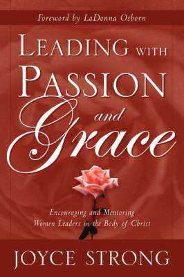 Joyce Strong - Leading with Passion and Grace, Häftad