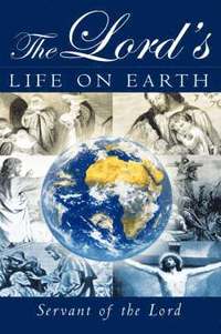 bokomslag Lord's Life on Earth