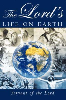 bokomslag Lord's Life on Earth