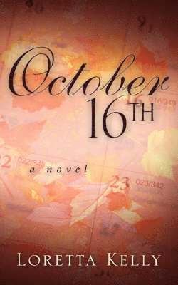 Loretta Kelly - October 16th, Häftad