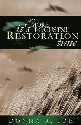 No More Locusts! It's Restoration Time 1